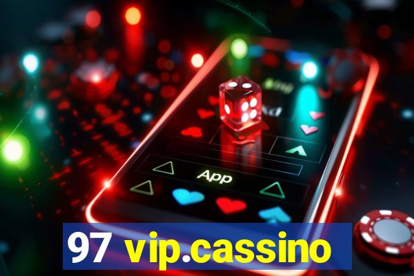 97 vip.cassino